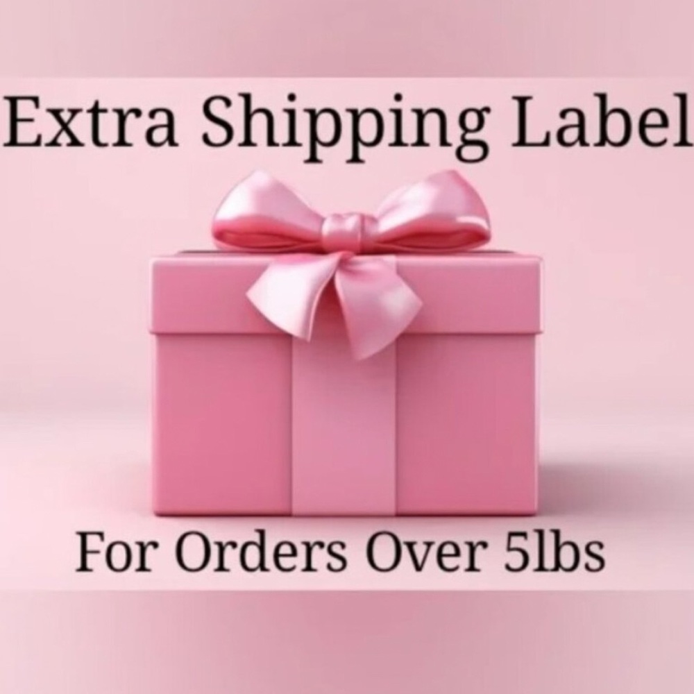 Over 5 lbs Extra Shipping Label